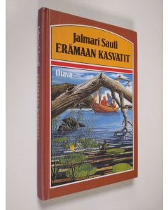 Kirjailijan Jalmari Sauli käytetty kirja Erämaan kasvatit : seikkailuja suvisilla selillä