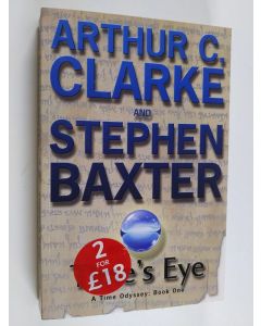 Kirjailijan Stephen Baxter & Arthur Charles Clarke käytetty kirja Time's Eye
