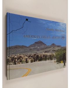 Kirjailijan Markku Henriksson käytetty kirja Amerikan tiellä - Route 66