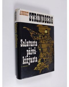 Kirjailijan August Strindberg käytetty kirja Salatusta päiväkirjasta : August Stindbergin avioliitto Harriet Bossen kanssa