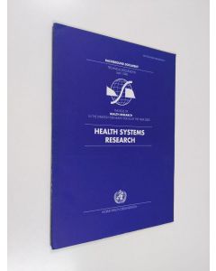 käytetty teos Health systems research : the role of health research in the strategy for health for all by the year 2000