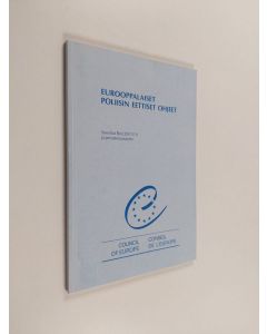 käytetty kirja Eurooppalaiset poliisin eettiset ohjeet : Euroopan neuvoston ministerikomitean 19. päivänä syyskuuta 2001 hyväksymä suositus (2001) 10 eurooppalaisiksi poliisin eettisiksi ohjeiksi ja perustelumuistio