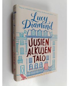 Kirjailijan Lucy Diamond käytetty kirja Uusien alkujen talo (ERINOMAINEN)