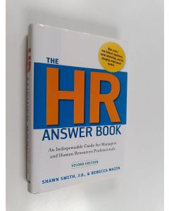 Kirjailijan Shawn A. Smith & Rebecca A. Mazin käytetty kirja The HR Answer Book - An Indispensable Guide for Managers and Human Resources Professionals
