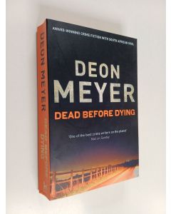 Kirjailijan Deon Meyer käytetty kirja Dead Before Dying