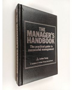 Kirjailijan Arthur Young käytetty kirja The Manager's Handbook - The Practical Guide to Successful Management
