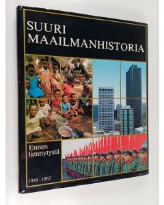 käytetty kirja Suuri maailmanhistoria 14 : Ennen liennytystä 1945-1965