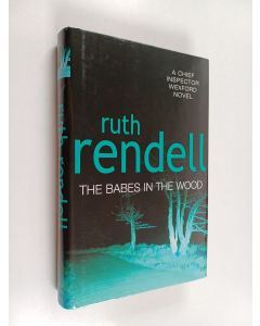 Kirjailijan Ruth Rendell käytetty kirja The babes in the wood