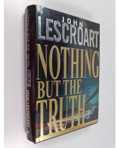 Kirjailijan John T. Lescroart käytetty kirja Nothing But the Truth