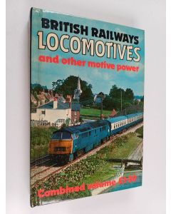 käytetty kirja British railways locomotives and other motive power (including preserved ex-BR locomotives)