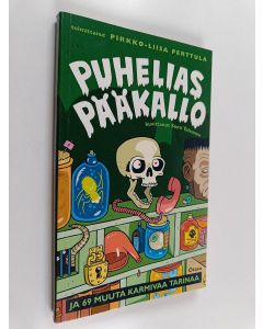 käytetty kirja Puhelias pääkallo ja 69 muuta karmivaa tarinaa