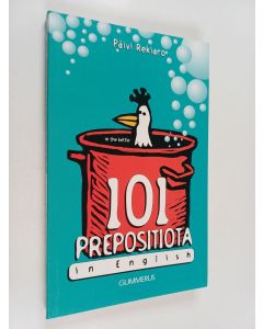 Kirjailijan Päivi Rekiaro käytetty kirja 101 prepositiota in English