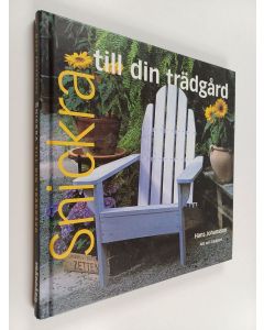 Kirjailijan Hans Johansson käytetty kirja Snickra till din trädgård