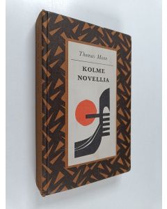 Kirjailijan Thomas Mann käytetty kirja Kolme novellia