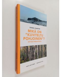 Kirjailijan Daniel Chartier käytetty kirja Mikä on kuviteltu pohjoinen? Eettisiä periaatteita