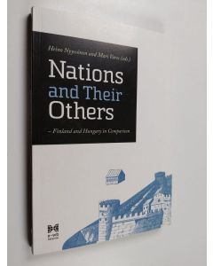 Kirjailijan Heino Nyyssönen & Mari Vares käytetty kirja Nations and Their Others : Finland and Hungary in Comparison