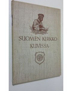 käytetty kirja Suomen kirkko kuvissa (ERINOMAINEN)