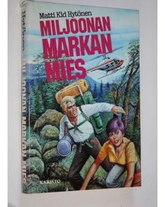 Kirjailijan Matti Kid Hytönen käytetty kirja Miljoonan markan mies