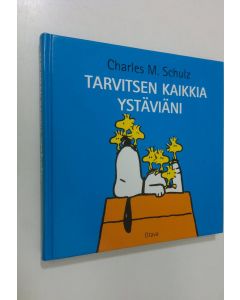 Kirjailijan Charles M. Schulz käytetty kirja Tarvitsen kaikkia ystäviäni