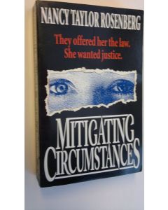 Kirjailijan Nancy Taylor Rosenberg käytetty kirja Mitigating circumstances