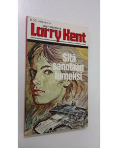 Kirjailijan Larry Kent käytetty kirja Sanotaan sitä lumeksi