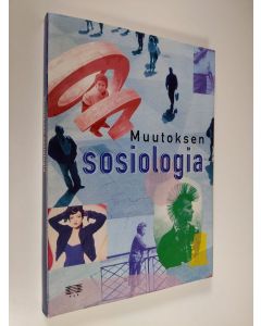 Tekijän Elina Saksala  käytetty kirja Muutoksen sosiologia