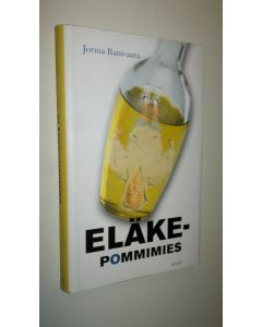 Kirjailijan Jorma Ranivaara uusi kirja Eläkepommimies (UUSI)