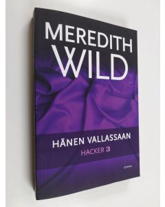 Kirjailijan Meredith Wild käytetty kirja Hänen vallassaan