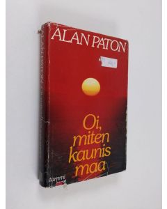 Kirjailijan Alan Paton käytetty kirja Oi, miten kaunis maa