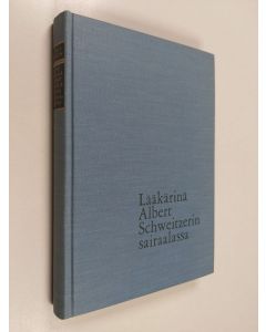 Kirjailijan Östergaard Christensen L käytetty kirja Lääkärinä Albert Schweitzerin sairaalassa