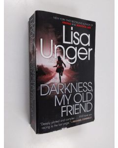 Kirjailijan Lisa Unger käytetty kirja Darkness, My Old Friend