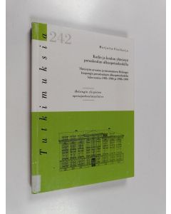 Kirjailijan Marjatta Siniharju käytetty kirja Kodin ja koulun yhteistyö peruskoulun alkuopetusluokilla : yhteistyön arvostus ja toteutuminen Helsingin kaupungin peruskoulujen alkuopetusluokilla lukuvuosina 1983-1984 ja 1998-1999