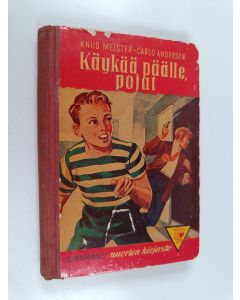 Kirjailijan Knud Meister käytetty kirja Käykää päälle, pojat!
