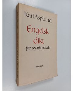 Kirjailijan Karl Asplund käytetty kirja Engelsk dikt från sex århundraden
