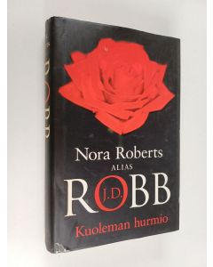 Kirjailijan Nora Roberts & J. D Robb käytetty kirja Kuoleman hurmio