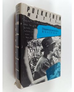 Kirjailijan Matti Pulkkinen käytetty kirja Romaanihenkilön kuolema : tarua ja totta eli ihmisen kuvaus