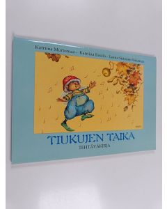 Kirjailijan Katriina Murtomaa käytetty teos Tiukujen taika : tehtäväkirja