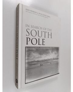 Kirjailijan Kari Herbert & Huw Lewis-Jones käytetty kirja In Search of the South Pole
