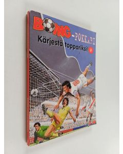 käytetty kirja Boing-pokkari 3 : Kärjestä toppariksi! ; Maalitykki menneisyydestä?