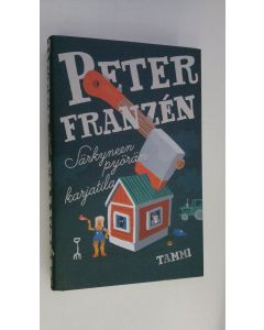 Kirjailijan Peter Franzen käytetty kirja Särkyneen pyörän karjatila