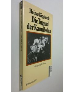 Kirjailijan Heinar Kipphardt käytetty kirja Die Tugend der Kannibalen (ERINOMAINEN)