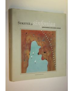 Tekijän Väinö Leinonen  käytetty kirja Sykettä ja sinfoniaa (signeerattu) : Järvenpää aikuisen iässä