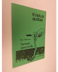 Kirjailijan Ritva Halmesmaa käytetty teos Kristus auttaa : siemeniä pienryhmille