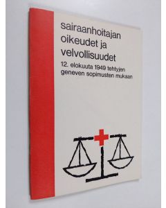 Kirjailijan Ingrid Hämelin käytetty teos Sairaanhoitajan oikeudet ja velvollisuudet 12. elokuuta 1949 tehtyjen Geneven sopimusten mukaan