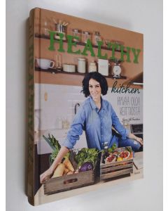 Kirjailijan Sara La Fountain käytetty kirja Healthy kitchen : Hyvää oloa keittiöstä
