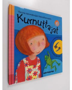 Kirjailijan Vivian French & Alison Bartlett käytetty kirja Kurnuttajat : tarina sammakoiden kasvattamisesta