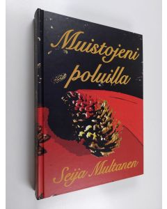 Kirjailijan Seija Multanen käytetty kirja Muistojeni poluilla : ajankuvaus lävitse koko 1900-luvun Suomen 2000-luvun alkuvuosiin, sukutarina ja nuoren tytön kasvutarina aikuiseksi naiseksi