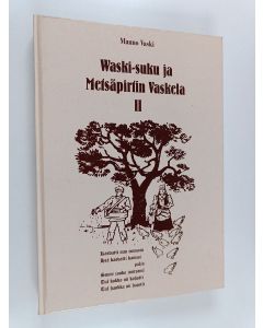 käytetty kirja Waski-suku ja metsäpirtin Vaskela 2