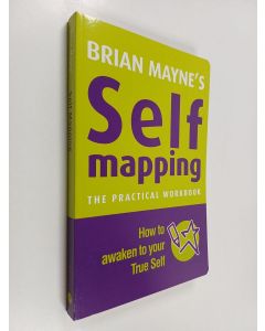 Kirjailijan Brian Mayne käytetty kirja Self Mapping - How to Awaken Your True Self