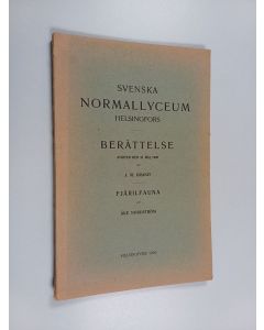 Kirjailijan Åke Nordström & J. M. Granit käytetty kirja Svenska normallyceum Helsingfors : Berättelse avgiven den 31 Maj 1920 : Fjärilfauna